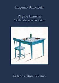 Pagine bianche. 55 libri che non ho scritto 